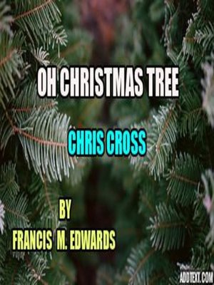 cover image of Oh Christmas Tree Chris Cross